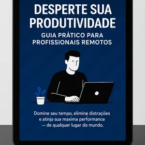 Imagem de capa para o Ebook Desperte Sua Produtividade: Guia Prático para Profissionais Remotos