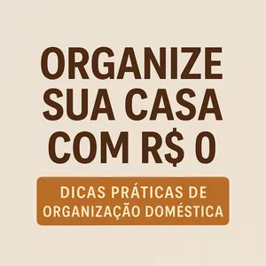 Imagem de capa para o Ebook Organize sua casa com R$0,00