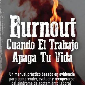 Imagen de portada para Ebook Burnout-Cuando-El-Trabajo-Apaga-Tu-Vida