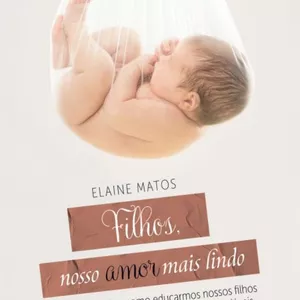 Imagem de capa para o Ebook Filhos: Nosso amor mais lindo