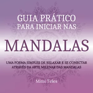 Imagem de capa para o Ebook Guia Prático para iniciar nas Mandalas.