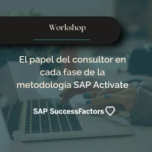 Imagen de portada para Curso online Workshop Successfactors "El papel del consultor en cada fase de la metodología SAP Activate"