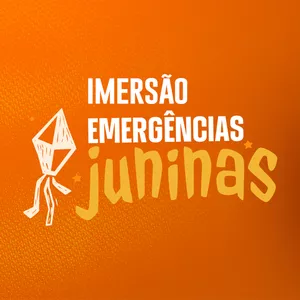 Imagem de capa para o Curso online Imersão Emergências Juninas 