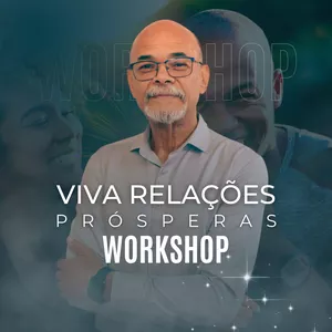 Imagem de capa para o Evento online [WORKSHOP] Viva Relações Prósperas