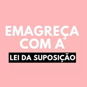 Imagem de capa para o Ebook Emagreça com a lei da suposição 