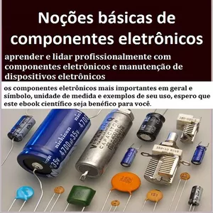 Imagem de capa para o Ebook Noções básicas de componentes eletrônicos