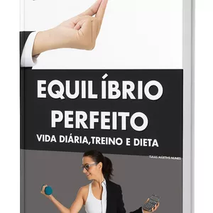 Imagem de capa para o Ebook Equilíbrio Perfeito: Vida Diária, Treino e Dieta