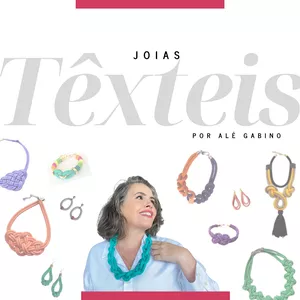 Imagem de capa para o Curso online Joias Têxteis - Por Alê Gabino - Curso Vitalício