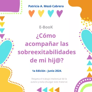 Imagen de portada para Ebook ¿Cómo acompañar las sobreexitabilidades de mi hijo/a?