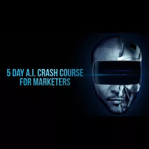 Cover image for Online course "5 Day A.I. Crash Course for Marketers"