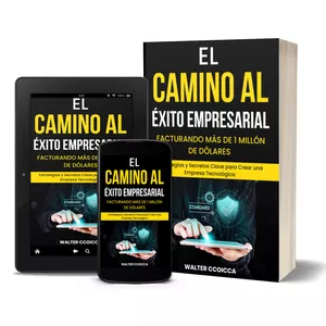 Imagen de portada para Ebook El Camino al Éxito Empresarial, Facturando más de 1 millón de dólares: Estrategias y Secretos Clave para Crear una Empresa Tecnológica