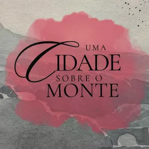 Imagem de capa para o Ebook Do plantio ao florescer - Uma cidade edificada sobre o monte.