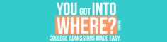 You Got Into Where?