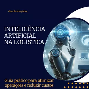 Imagem de capa para o Ebook Inteligência artificial na logística: guia  prático para otimizar operações e reduzir  custos