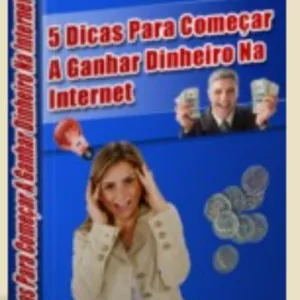 Imagem de capa para o Ebook 5 Dicas para Começar  a Ganhar Dinheiro na Internet