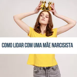 Imagem de capa para o Ebook Como lidar com uma mãe narcisista