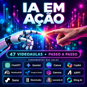 Imagem do curso IA EM AÇÃO — Domine as Ferramentas que Transformam Trabalho, Negócios e Criatividade