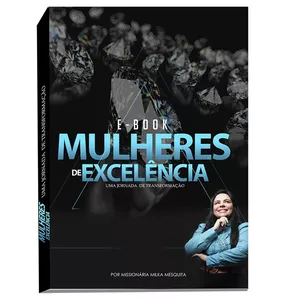 Imagem de capa para o Ebook MULHERES DE EXCELENCIA - MILKA MESQUITA 