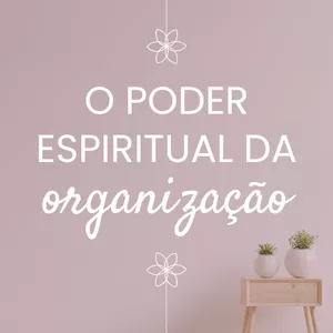 Imagem de capa para o Curso online O Poder Espiritual da Organização