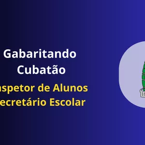 Imagem do curso Gabaritando Cubatão - Inspetor de Alunos | Secretário de Escola