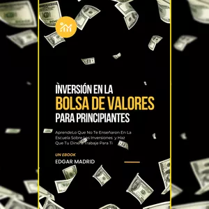 Imagen de portada para Ebook Inversión en Bolsa de Valores para Principiantes.
