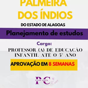 Imagem de capa para o Ebook PROFESSOR (A) DE EDUCAÇÃO INFANTIL ATÉ O 5º ANO-PALMEIRA DOS ÍNDIOS -Planejamento de estudos  + 3 BÕNUS