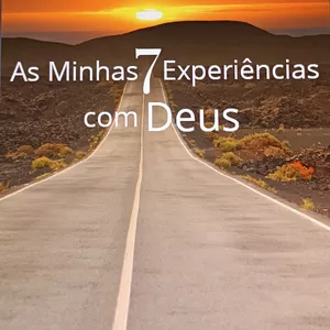 Imagem de capa para o Ebook AS MINHAS 7 EXPERIÊNCIAS COM DEUS