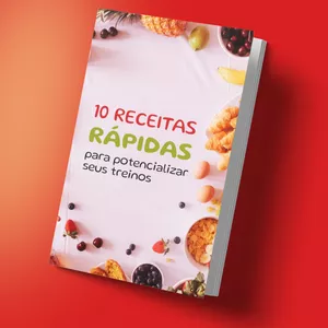 Imagem de capa para o Ebook 10 Receitas Rápidas para potencializar seus treinos