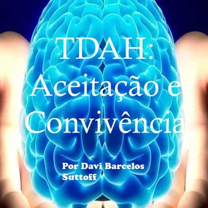 Imagem de capa para o Ebook TDAH: Aceitação e convivência