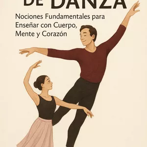 Imagen de portada para Ebook Ser Maestro de Danza: Nociones Fundamentales para Enseñar con Cuerpo, Mente y Corazón.