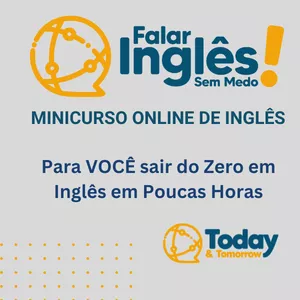 Imagem de capa para o Curso online Today+Tomorrow English Mini-Course - Aprender Inglês para Sair do Zero em Poucas Horas