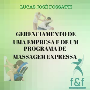 Imagem de capa para o Ebook GERENCIAMENTO DE UMA EMPRESA E DE UM PROGRAMA DE MASSAGEM EXPRESSA