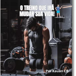 Imagem de capa para o Ebook O TREINO QUE IRÁ MUDAR SUA VIDA 