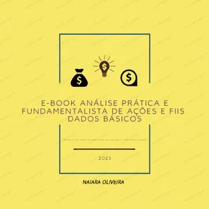 Imagem de capa para o Ebook E-BOOK: ANÁLISE PRÁTICA E FUNDAMENTALISTA DE AÇÕES E FIIS - DADOS BÁSICOS