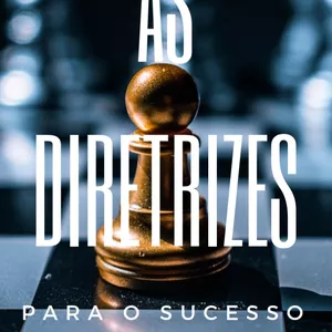 Imagem de capa para o Ebook As diretrizes do sucesso.
