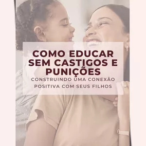 Imagem de capa para o Ebook "Como Educar sem Castigos e Punições"