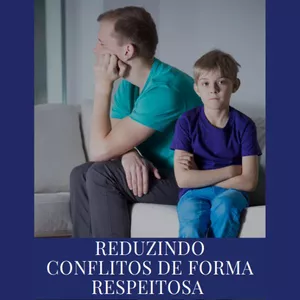 Imagem de capa para o Ebook Reduzindo conflitos de forma respeitosa