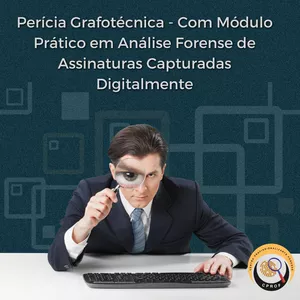 Perícia Grafotécnica - Com Módulo Prático em Análise Forense de Assinaturas Capturadas Digitalmente