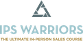 IPS Warriors - The Ultimate In Person Sales Course