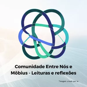 Imagem de capa para o Curso online Comunidade Entre Nós e Möbius: Leituras e Reflexões