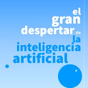 Imagen de portada para Ebook El despertar de la Inteligencia Artificial