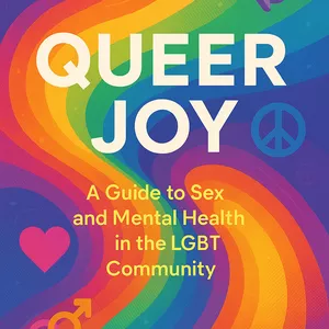 Cover image for Ebook Queer Joy: A Guide to Sex and Mental Health in the LGBT Community