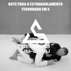 Imagem de capa para o Curso online SERRANO BJJ - BOTE PARA O ESTRANGULAMENTO TESOURADO EM X