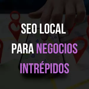 Imagen de portada para Curso online Seo Local para Negocios Intrépidos