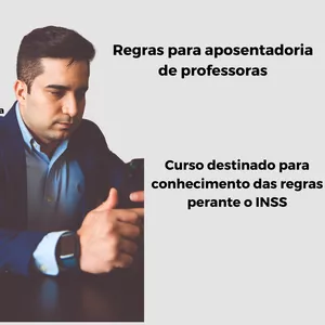 Imagem de capa para o Curso online APOSENTADORIA PARA PROFESSORAS  E PROFESSORES NO INSS