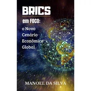 Imagem de capa para o Ebook BRICS em Foco: o Novo Cenário Econômico Global