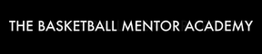 THE BASKETBALL MENTOR ACADEMY