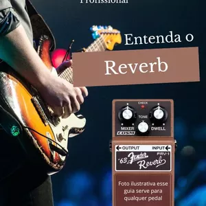 Imagem de capa para o Ebook Guia Completo sobre Pedais de Reverb para  Guitarra Profissional