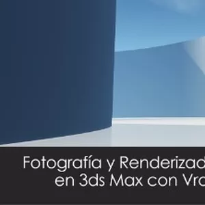 Imagen de portada para Curso online Fotografía y Renderizado en 3ds Max con Vray