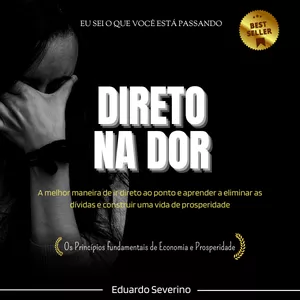 Curso E-book Direto na Dor - Os Princípios Fundamentais de Economia e Prosperidade